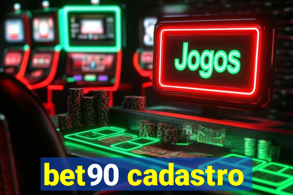 bet90 cadastro